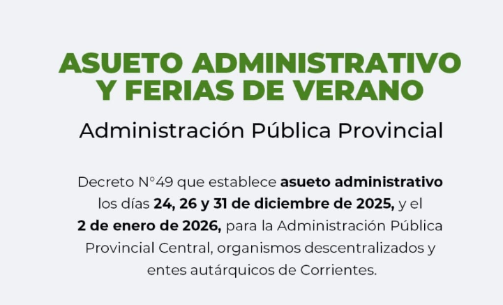 El gobernador Valdés decretó los asuetos de fin de año y las ferias de verano para la administración provincial