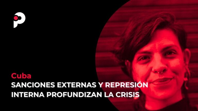 Cuba. Sanciones externas y represión interna profundizan la crisis